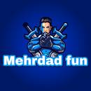 Mehrdad Fun